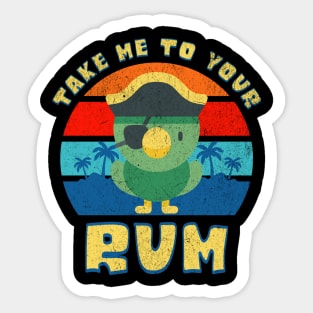 Take Me To Your Rum! Sticker